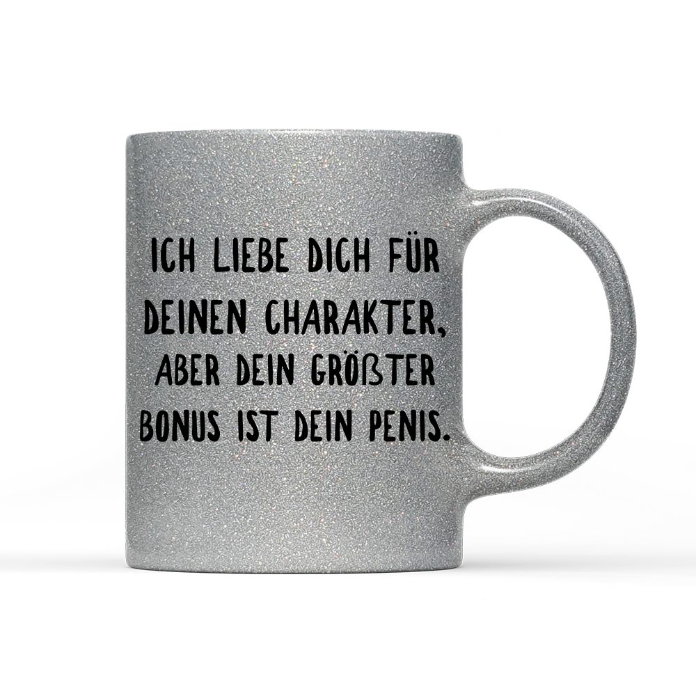 Tasse Glitzer Edition Ich liebe deinen Charakter