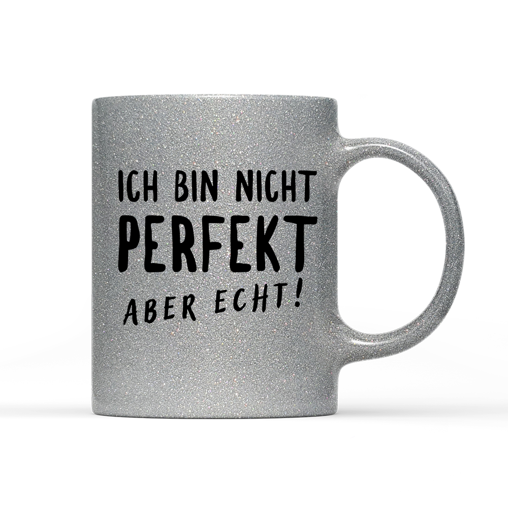 Tasse Glitzer Edition Nicht Perfekt