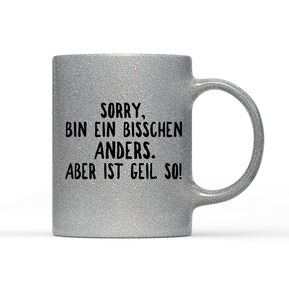 Tasse Glitzer Ein bisschen anders