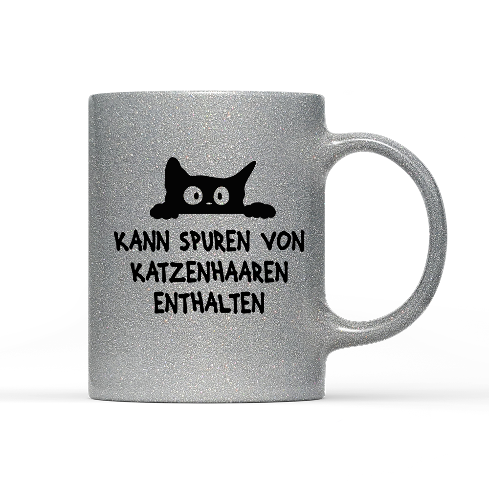 Tasse Glitzer Edition Kann spuren von Katzenhaaren enthalten