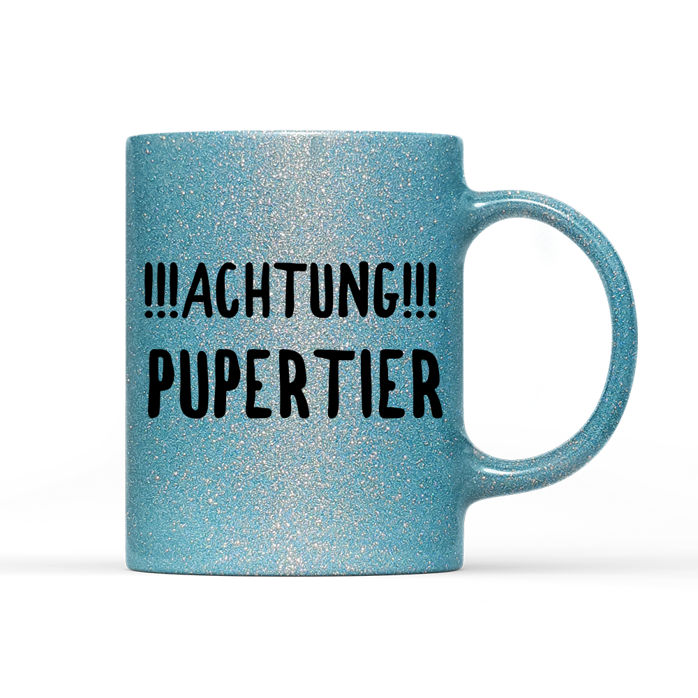 Tasse Glitzer Edition Achtung Pupertier