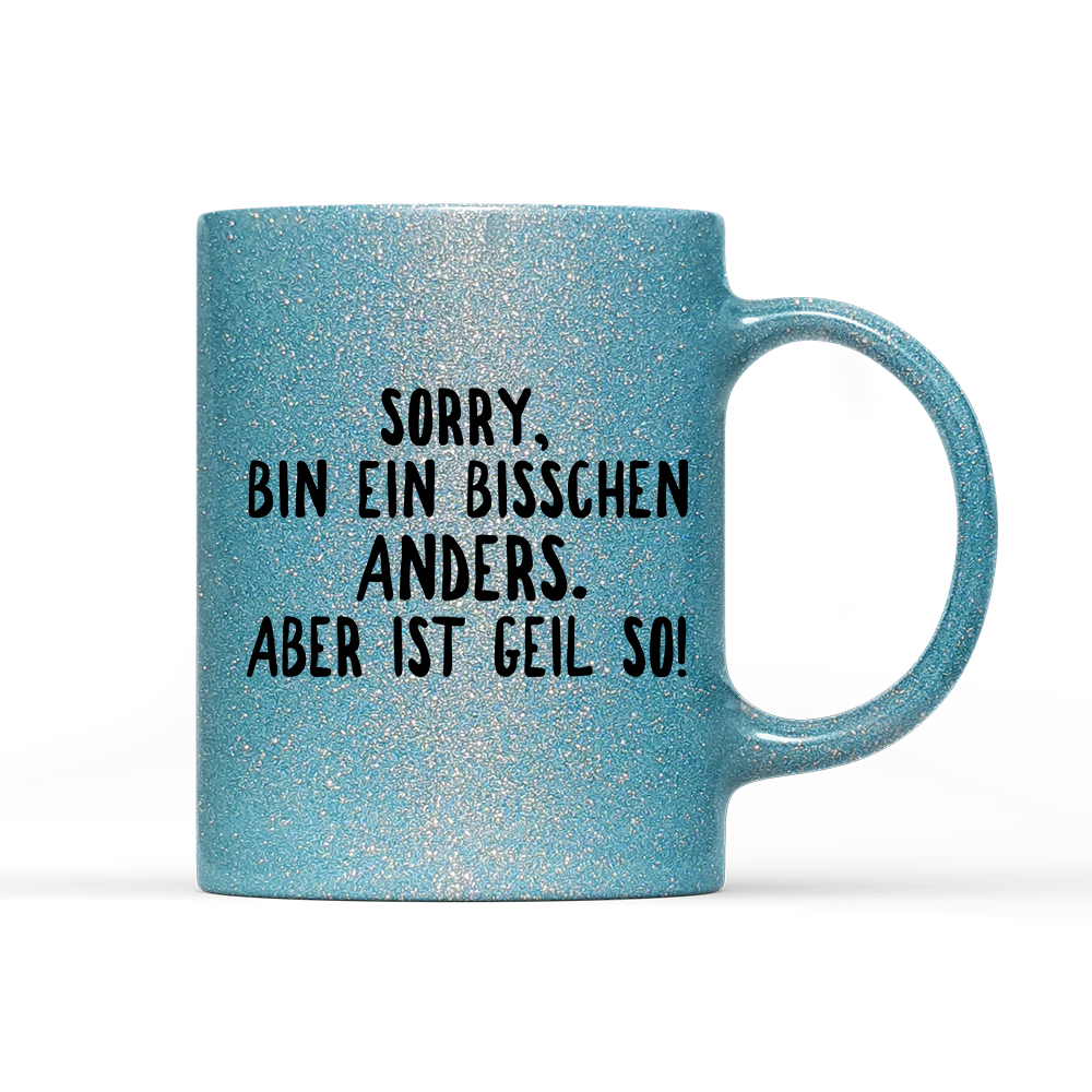 Tasse Glitzer Ein bisschen anders