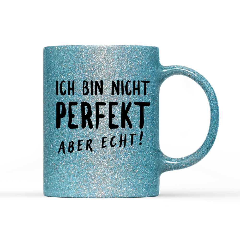 Tasse Glitzer Edition Nicht Perfekt