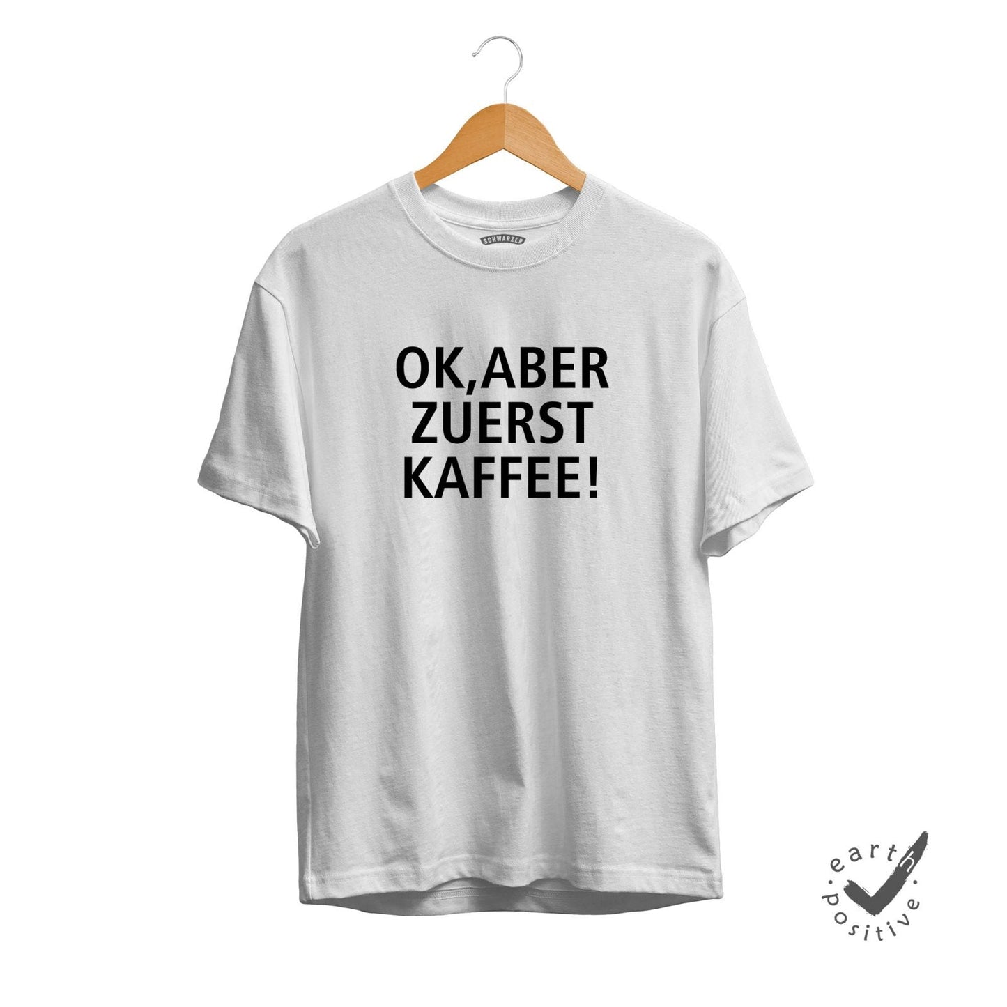 Herren T-Shirt Ok aber zuerst Kaffee