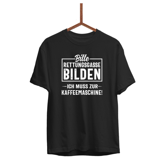 Herren T-Shirt Bitte Rettungsgasse bilden ich muss zur Kaffeemaschine