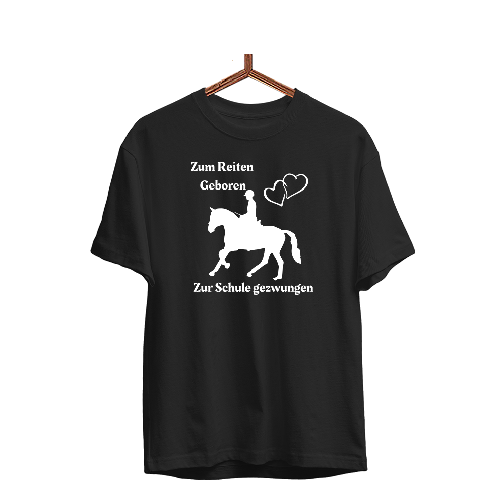 Herren T-Shirt Zum Reiten Geboren zur Schule gezwungen.
