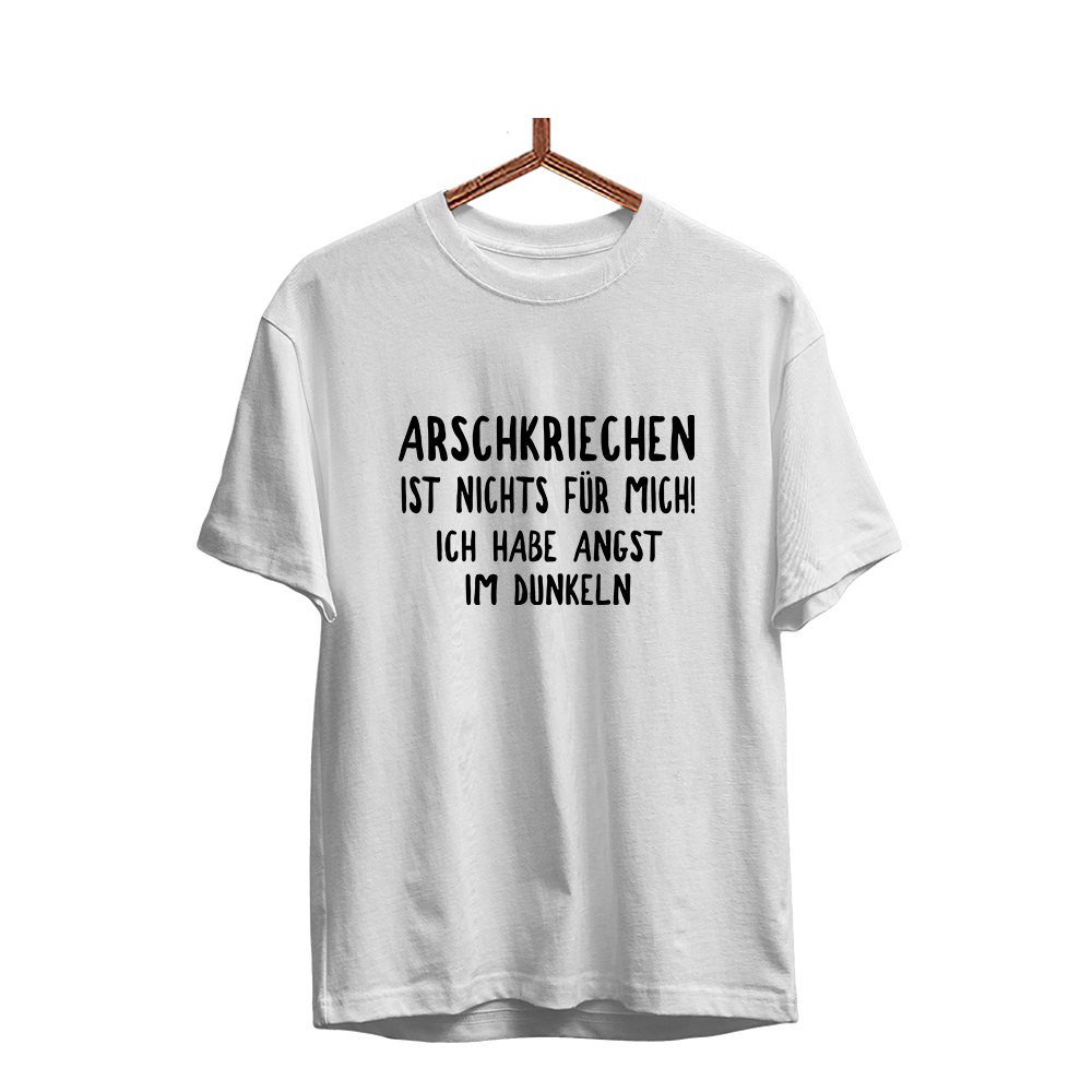 Herren T-Shirt Arschkriechen ist nichts für mich!