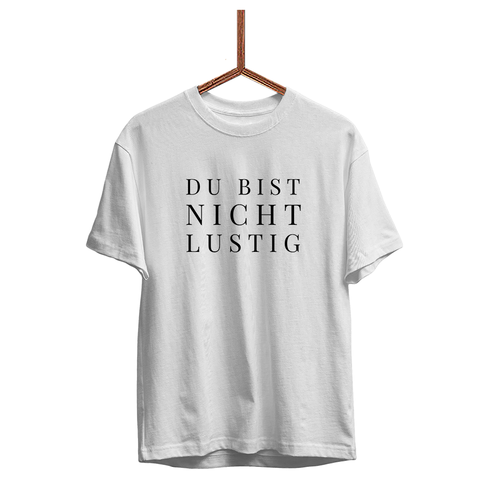 Herren T-Shirt Du bist nicht lustig