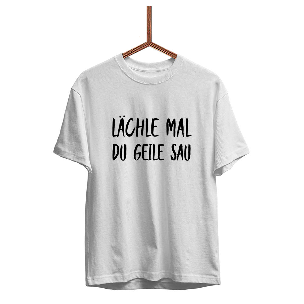 Herren T-Shirt Lächle mal du geile Sau