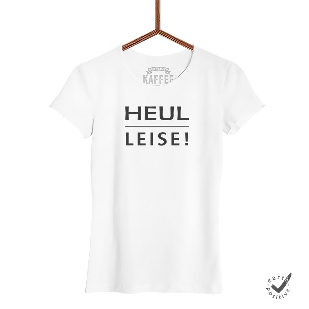 Damen T-Shirt Heul leise