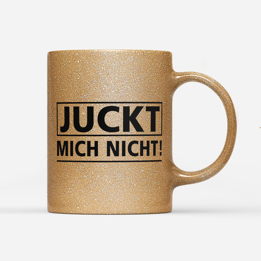 Tasse Glitzer Edition Juckt mich nicht