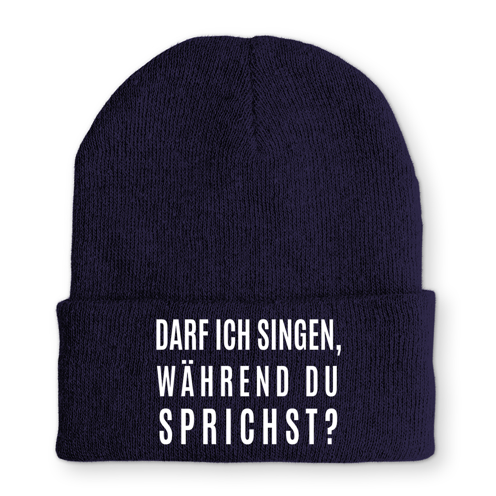 Mütze darf ich singen, während du sprichst?