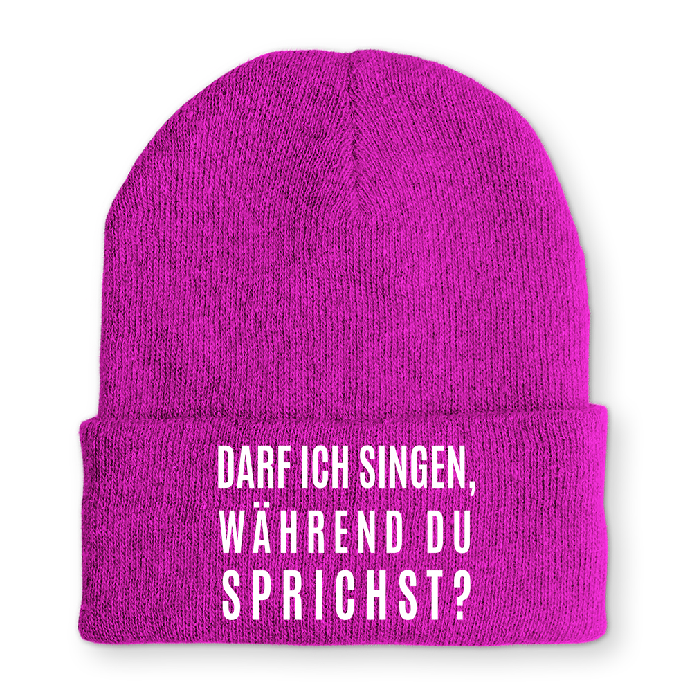 Mütze darf ich singen, während du sprichst?