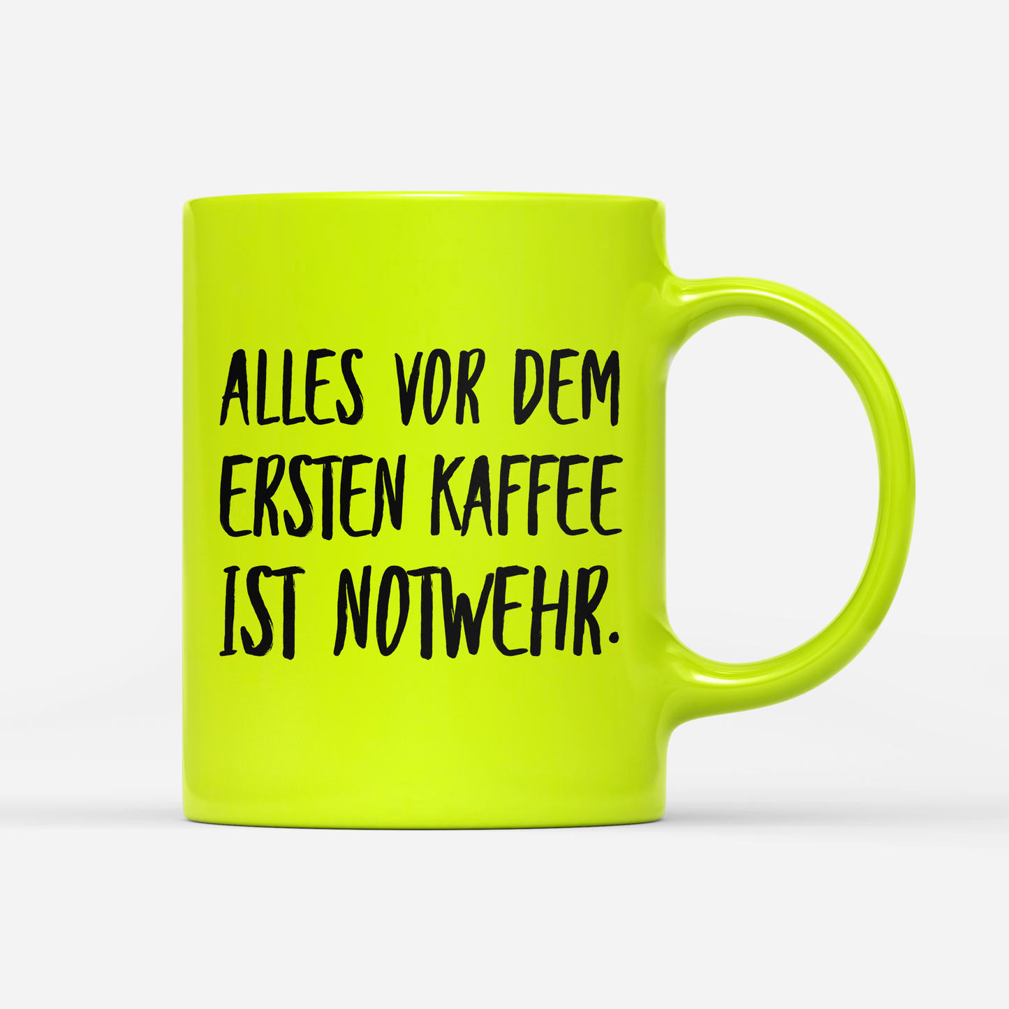 Tasse Neon Alles vor dem ersten Kaffee ist Notwehr