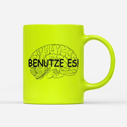 Tasse Neon Benutze Es