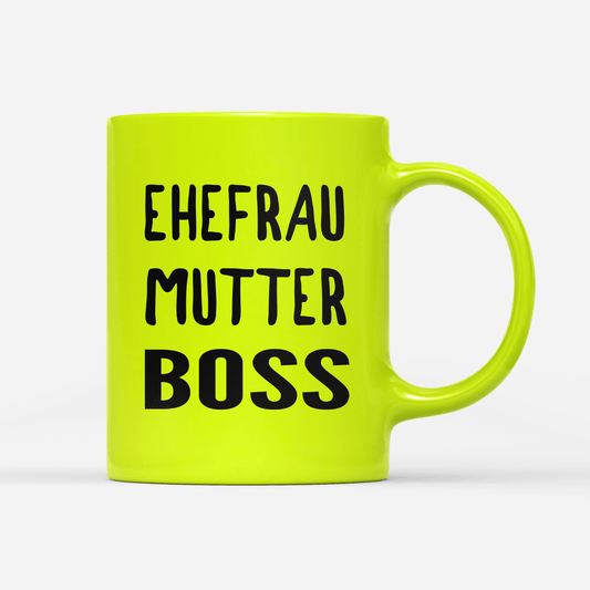 Tasse Neon Ehefrau Mutter Boss