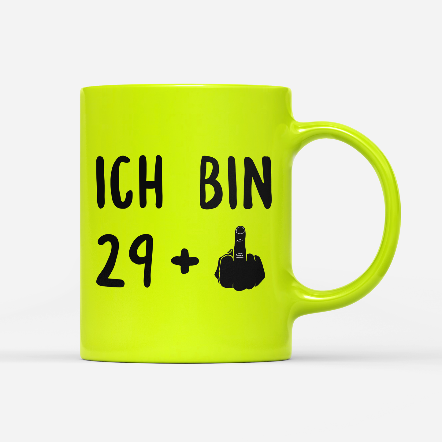 Tasse Neon Ich bin 29+