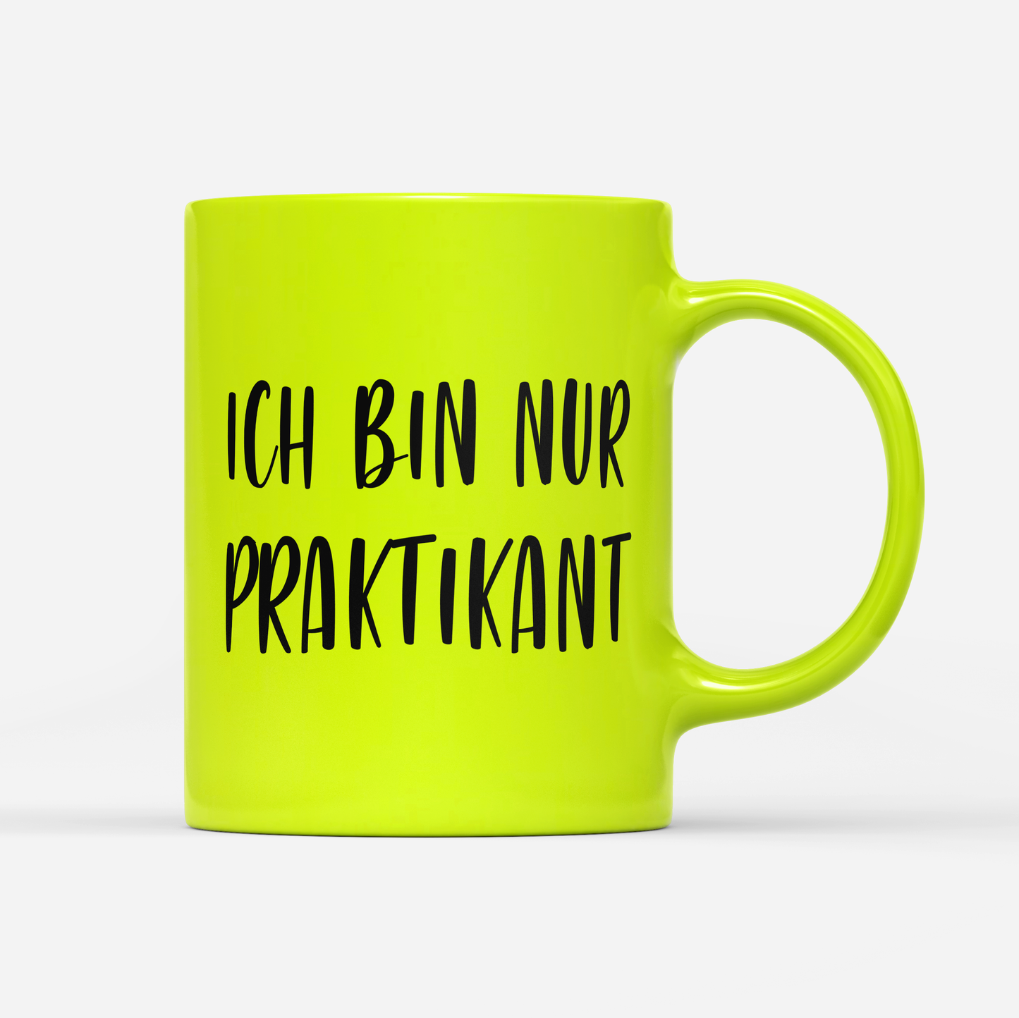 Tasse Neon Ich bin nur Praktikant