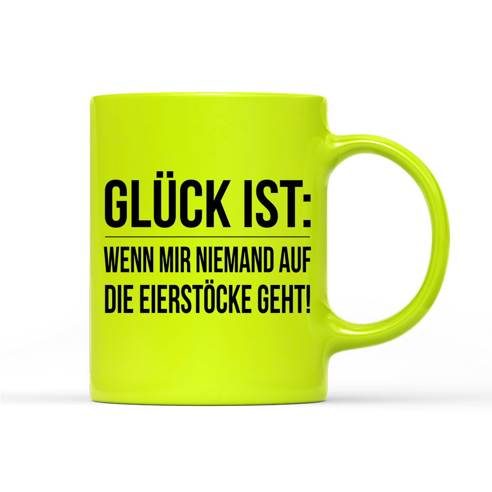 Tasse Neon Glück ist Eierstöcke