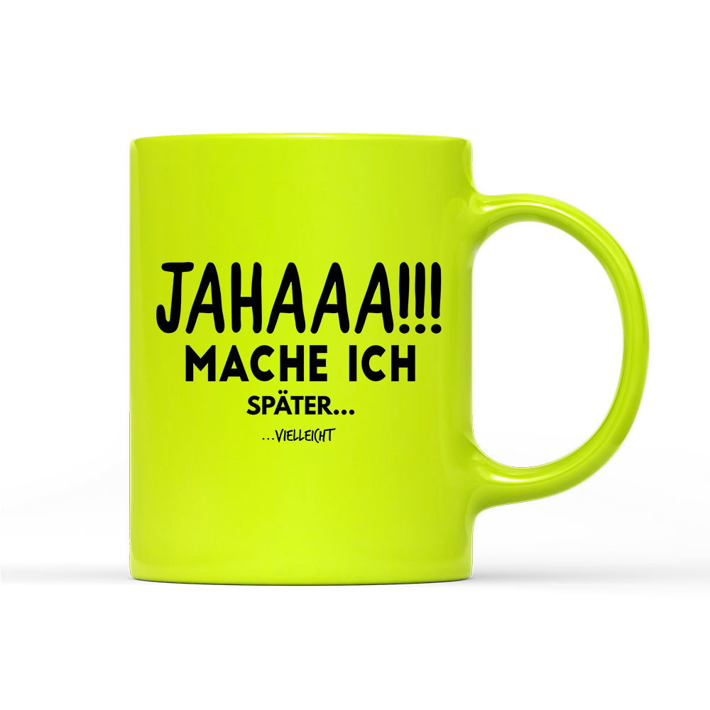 Tasse Neon Mache Ich