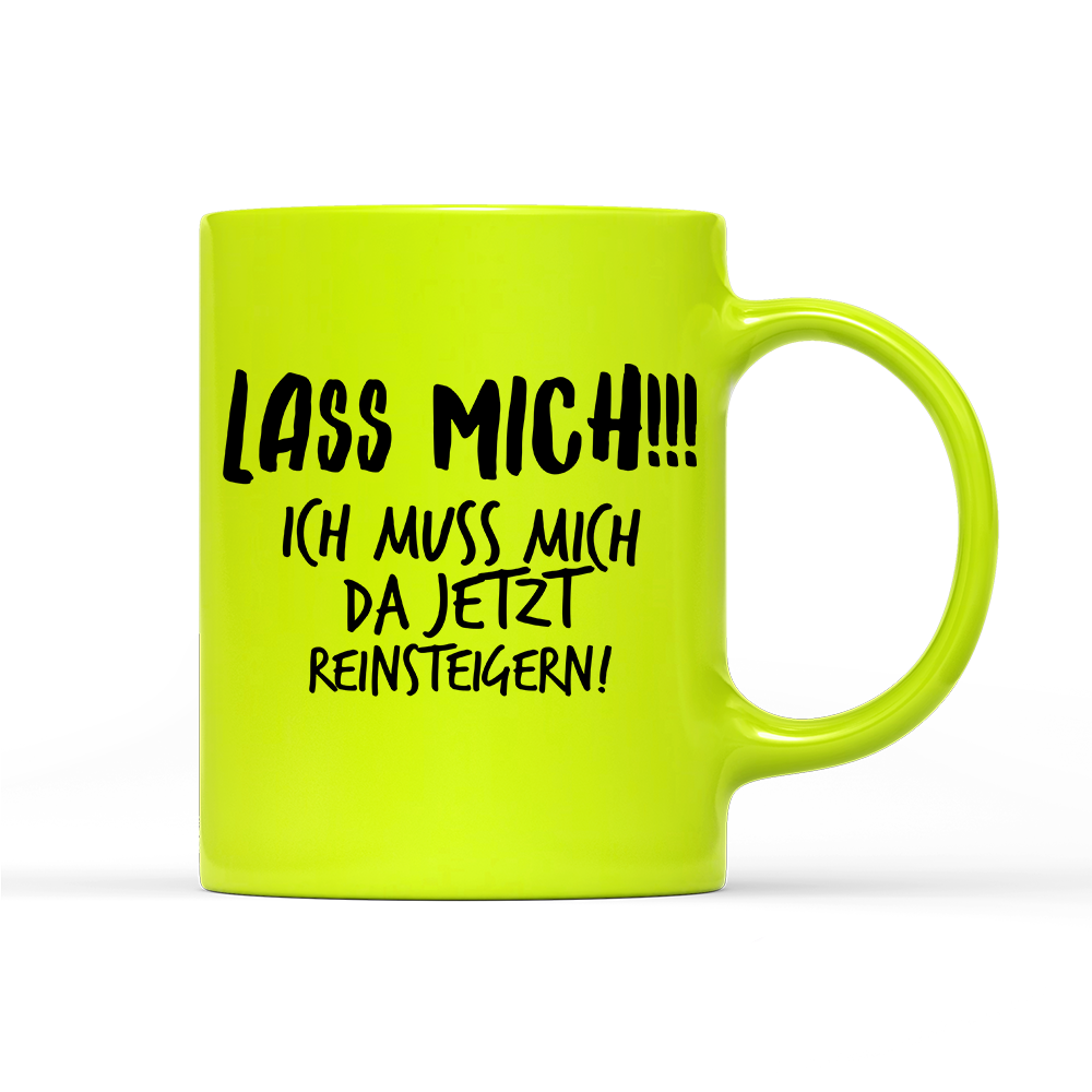 Tasse Neon Lass mich