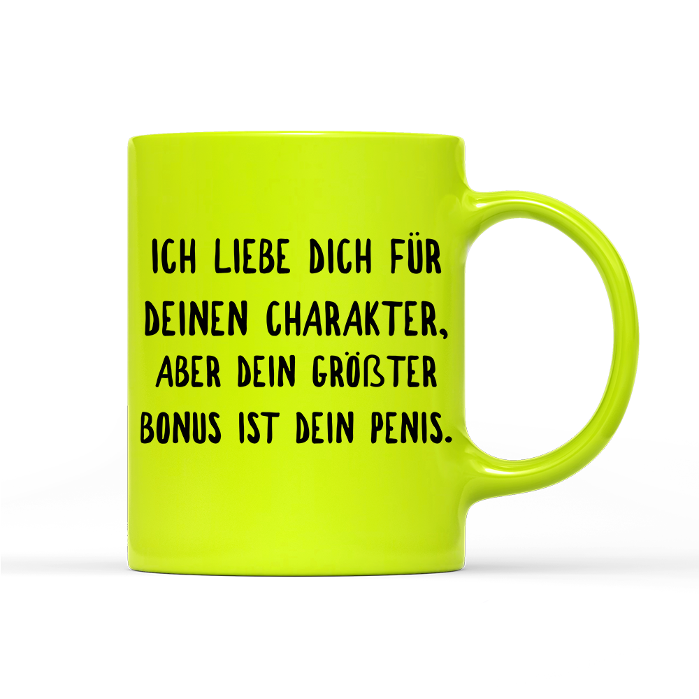 Tasse Neon Ich liebe deinen Charakter