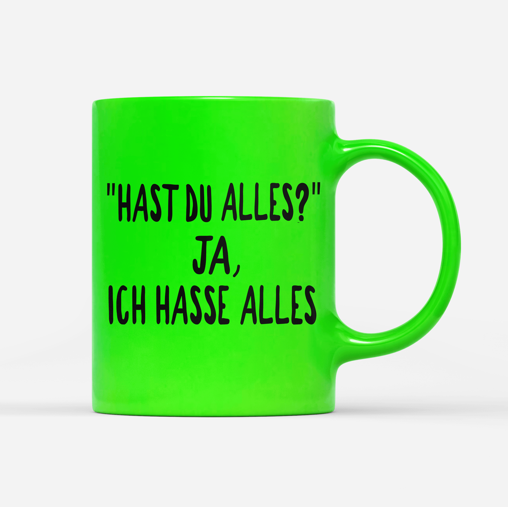 neon-tasse-gruen- Hast du alles ja, ich hasse alles-min