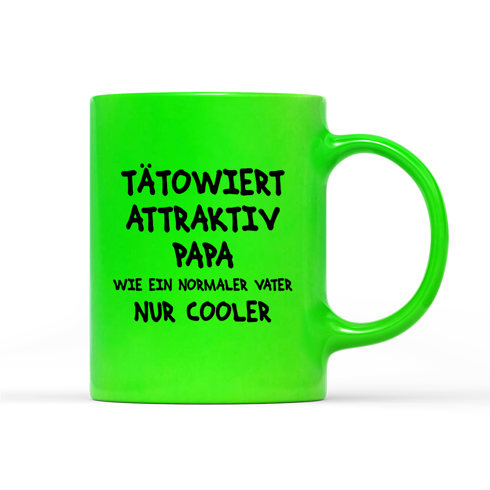 Tasse Neon Tätowiert attraktiv Papa