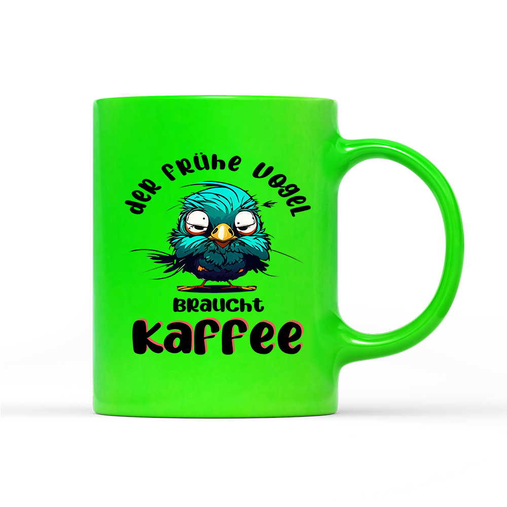 Tasse Neon der frühe Vogel