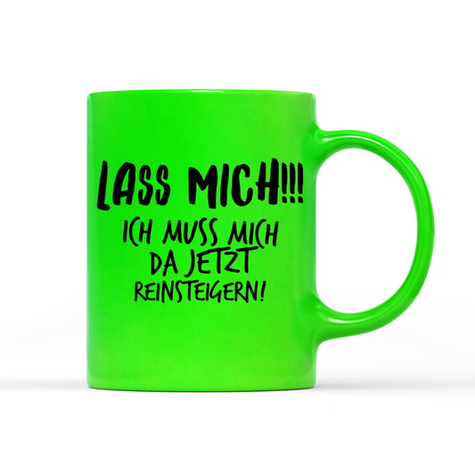 Tasse Neon Lass mich