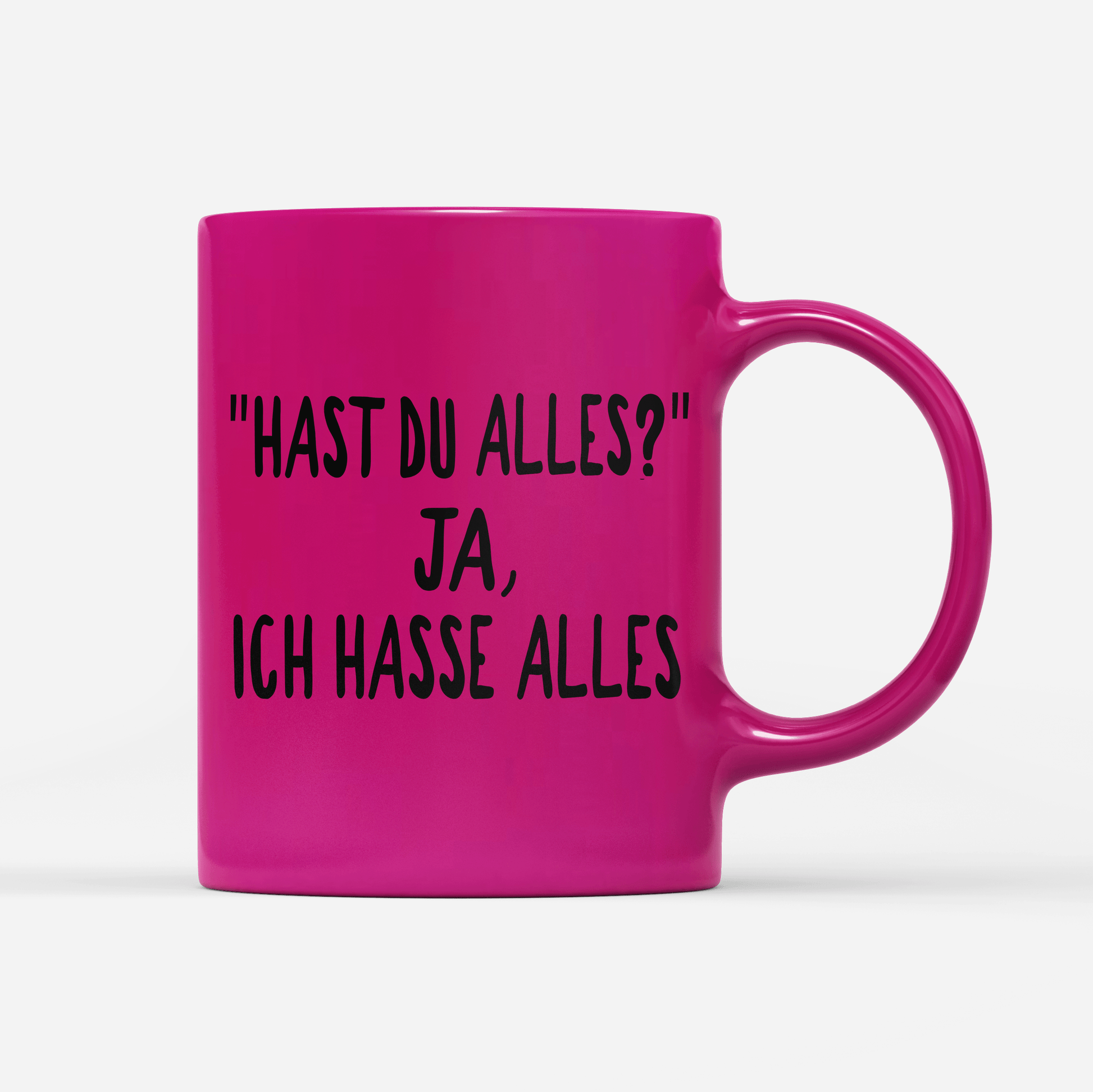 neon-tasse-pink- Hast du alles ja, ich hasse alles-min