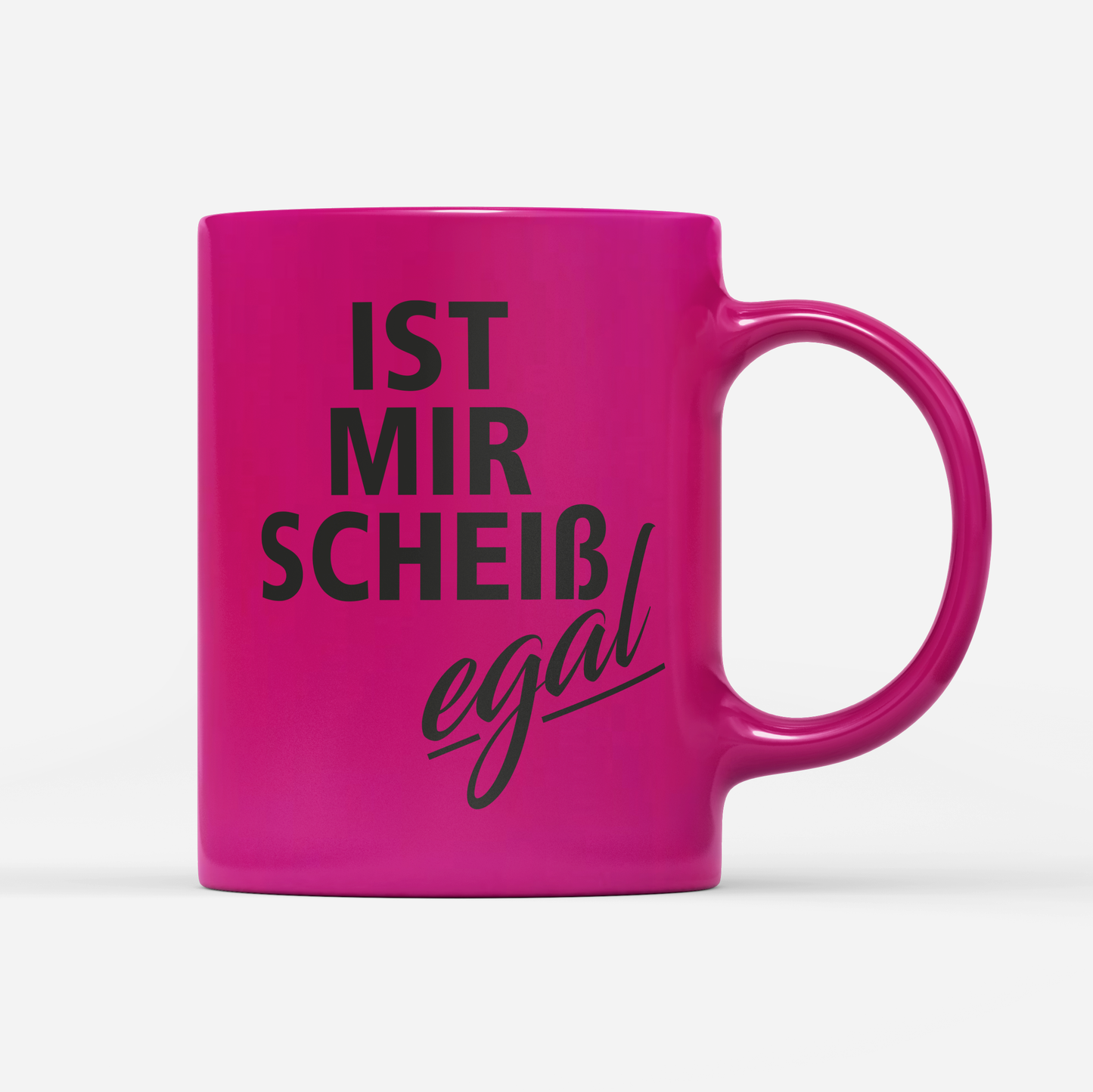 Tasse Neon Ist mir Scheiss egal