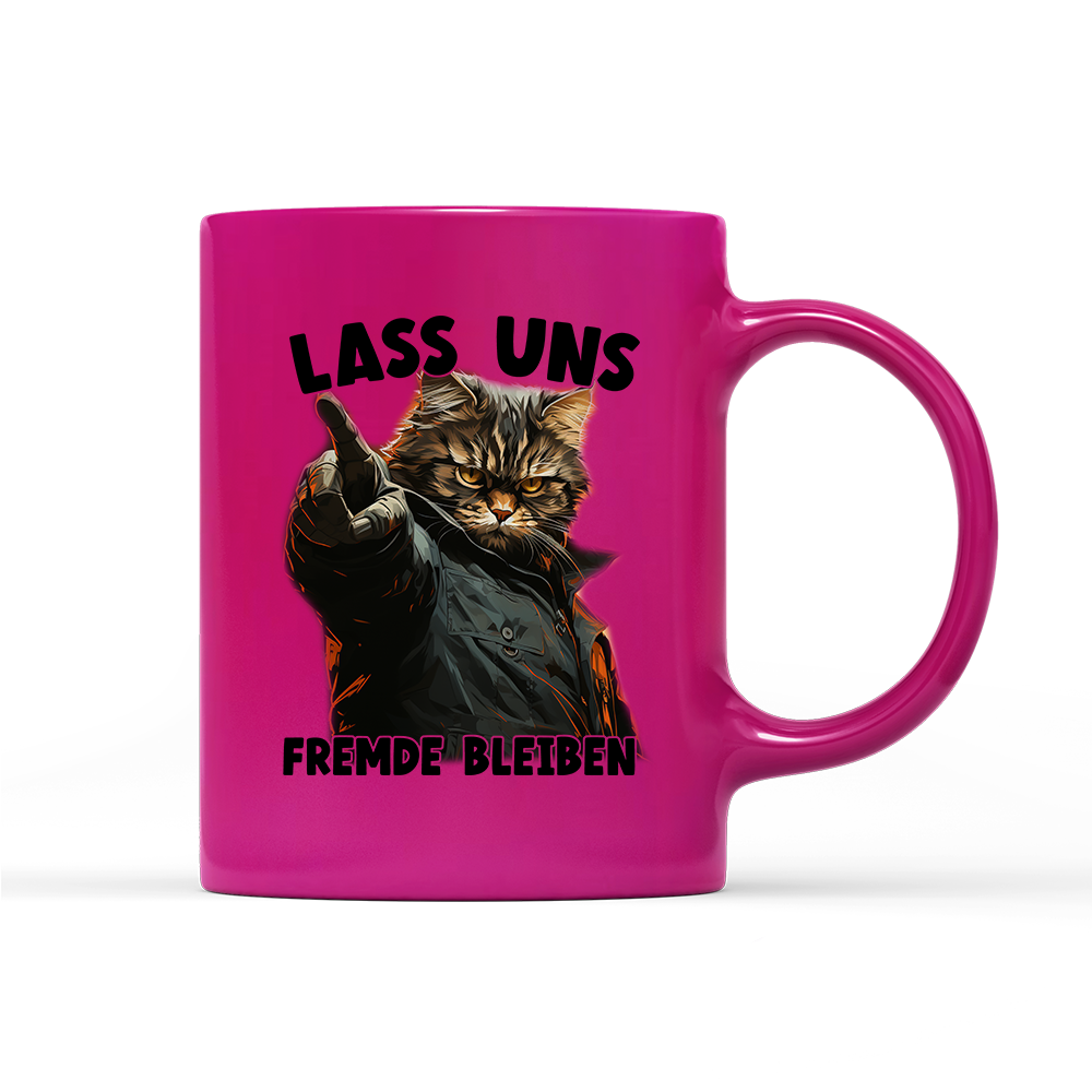 Tasse Neon Lass uns Fremde bleiben