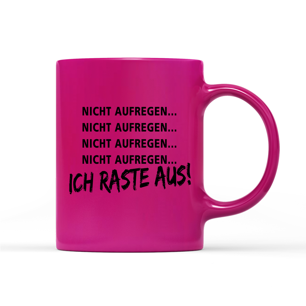 Tasse Neon Ich Raste aus