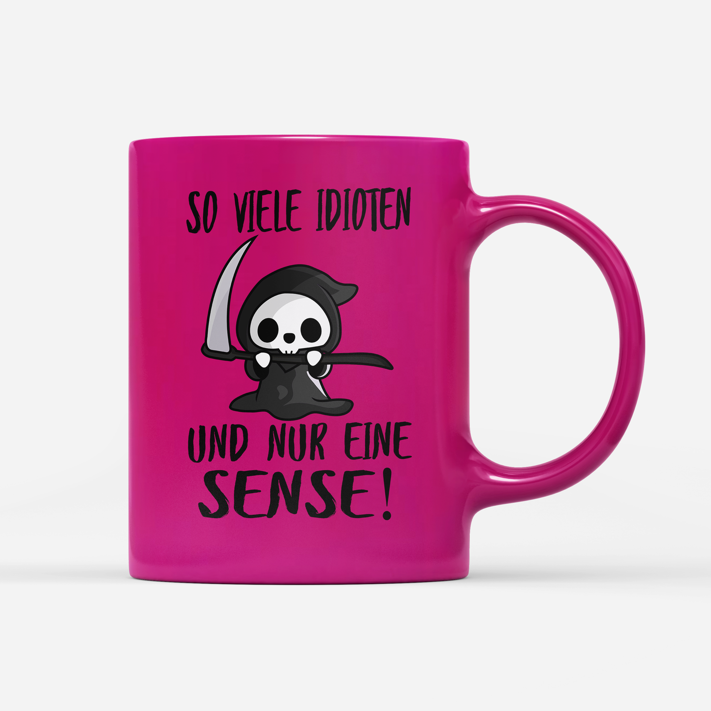 Tasse Neon So viele Idioten und nur eine Sense