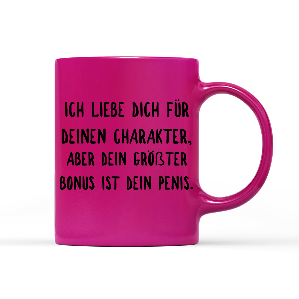 Tasse Neon Ich liebe deinen Charakter