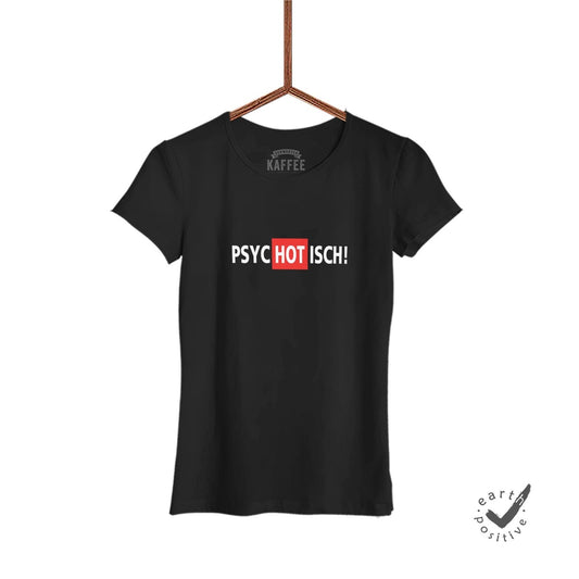 Damen T-Shirt Psychotisch