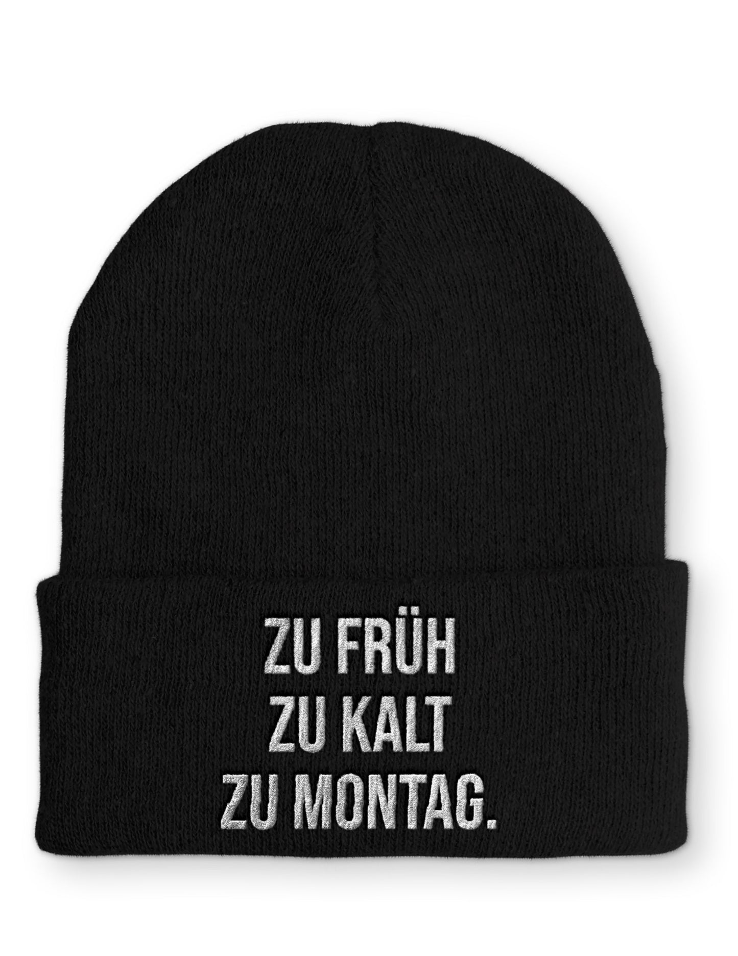 zu kalt zu früh zu Montag. Statement Beanie Mütze mit Spruch