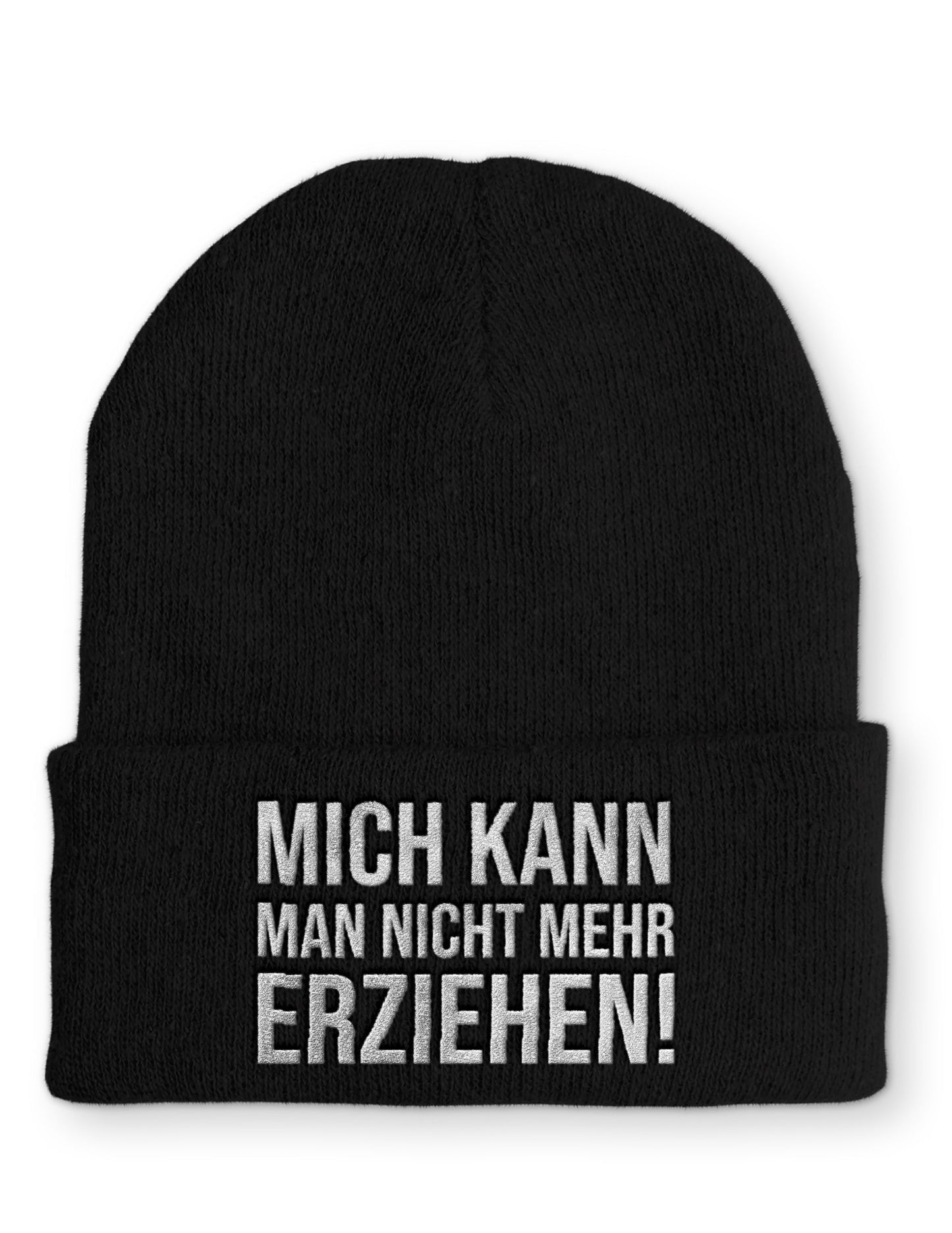 Mich kann man nicht mehr erziehen! Statement Beanie Mütze mit Spruch