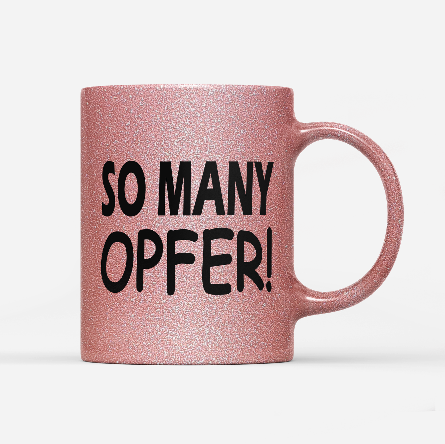 Tasse Glitzer Edition So many Opfer