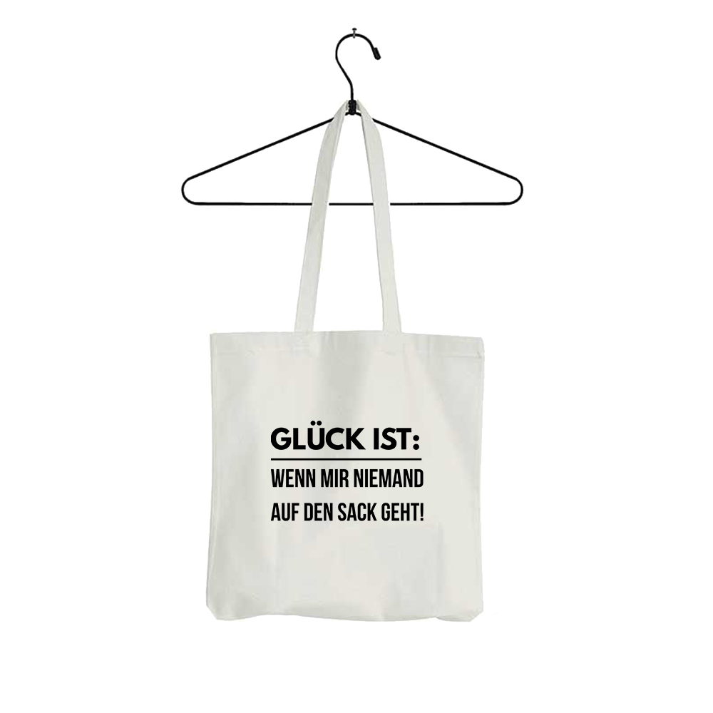 Tasche Glück ist wenn mir niemand auf den Sack geht