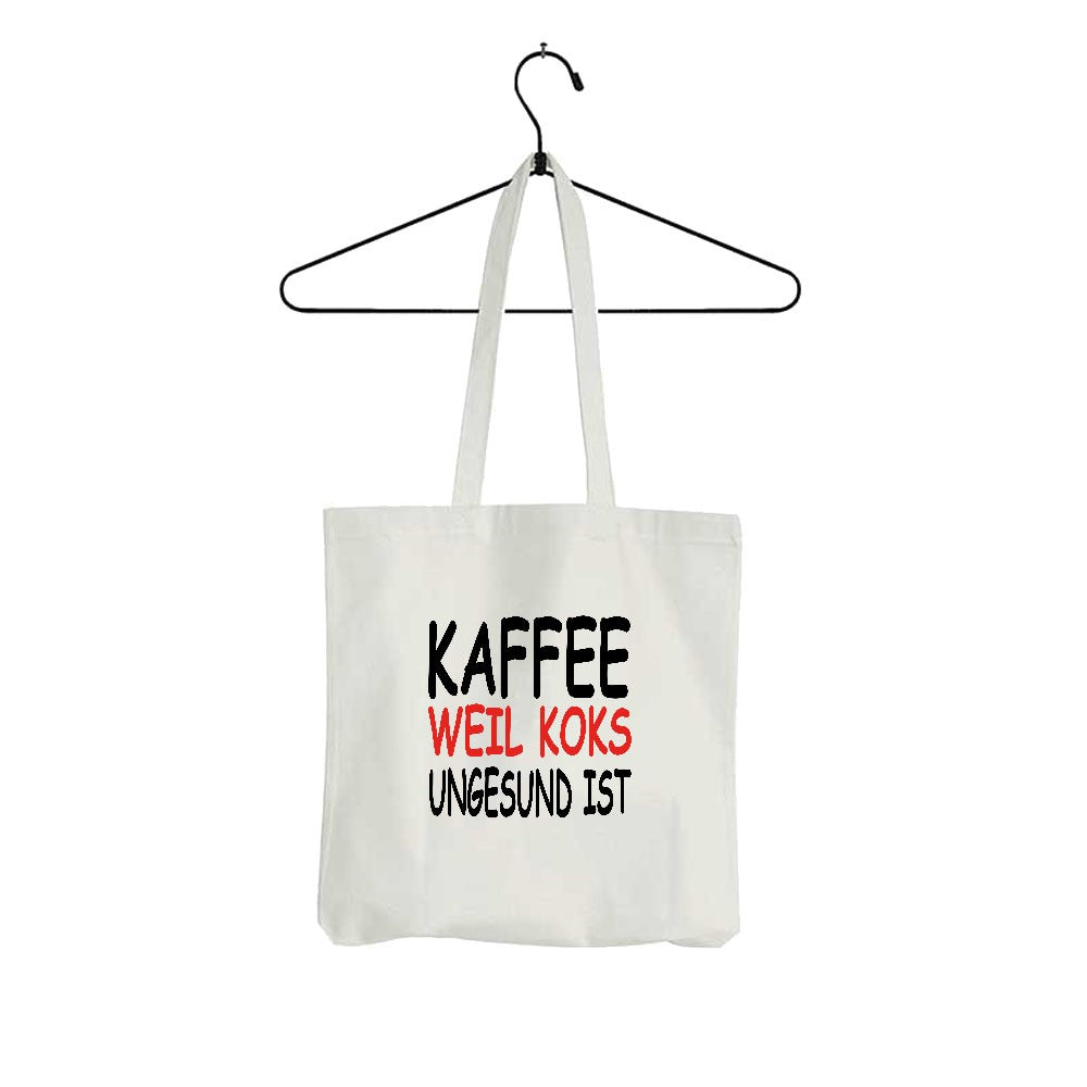 Tasche Kaffee weil Koks ungesund ist