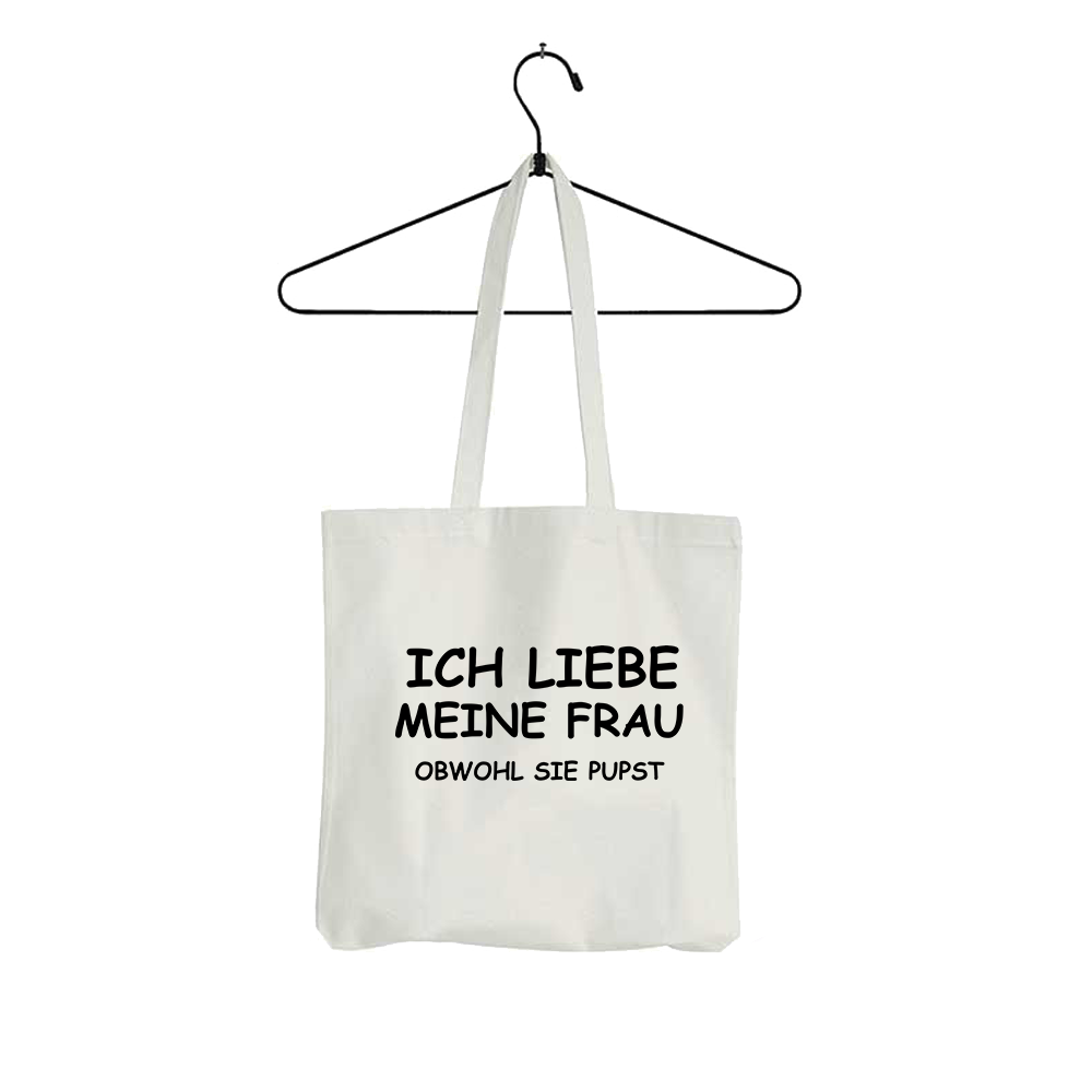 Tasche Ich liebe meine Frau obwohl sie pupst