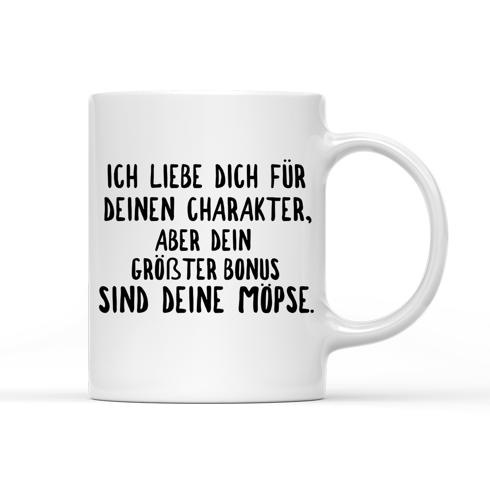 Tasse Ich liebe deinen Charakter Möpse