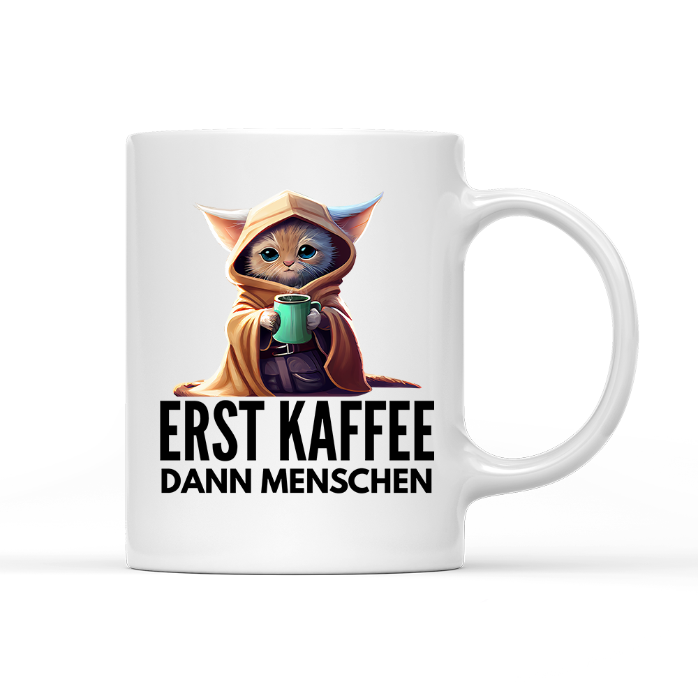 Tasse Erst Kaffee dann Menschen