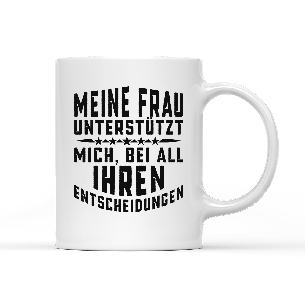 Tasse Meine Frau unterstützt mich