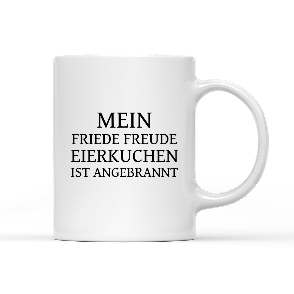 Tasse Mein Friede Freude Eierkuchen