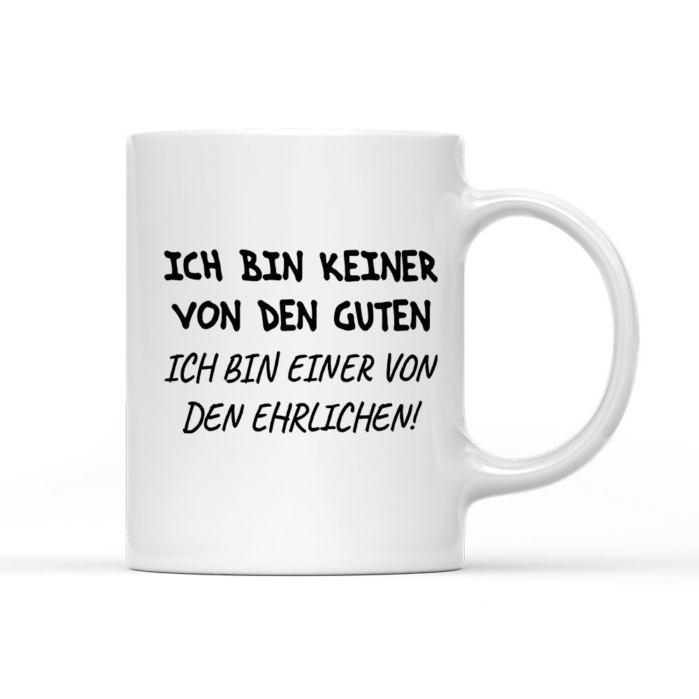 Tasse Ich bin keiner von den guten