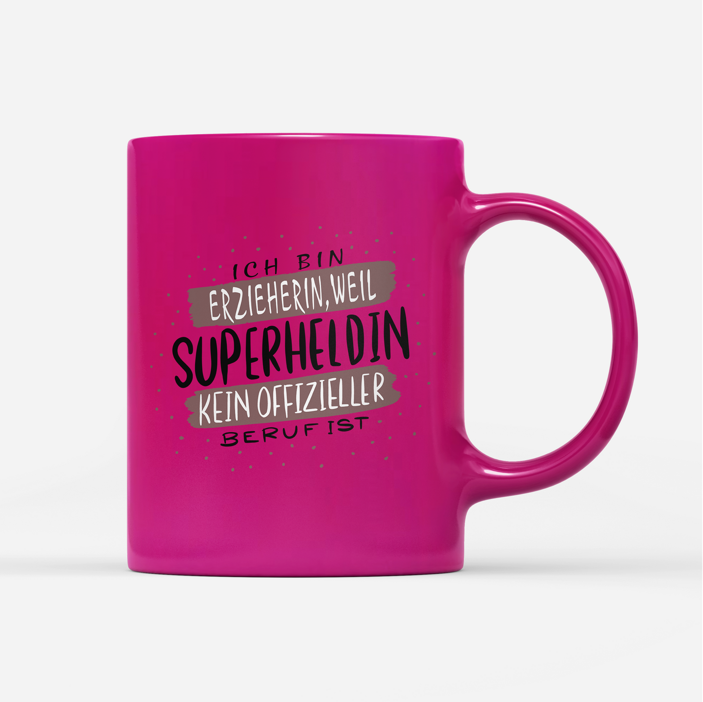 Tasse Neon Ich bin Erzieherin weil Superheldin kein offizieller Beruf ist