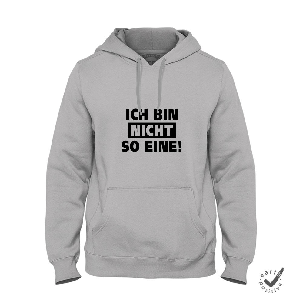 Hoodie Unisex Ich bin nicht so eine